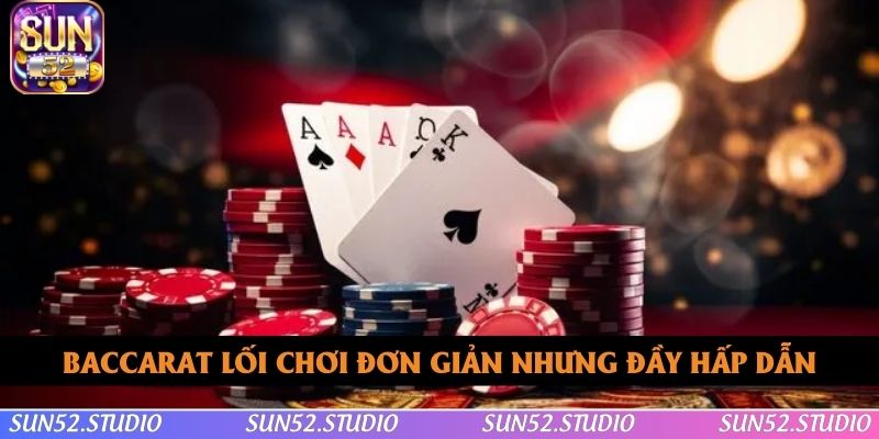 Baccarat nổi bật tuyệt đối với lối chơi đơn giản nhưng hấp dẫn Baccarat nổi bật tuyệt đối với lối chơi đơn giản nhưng hấp dẫn