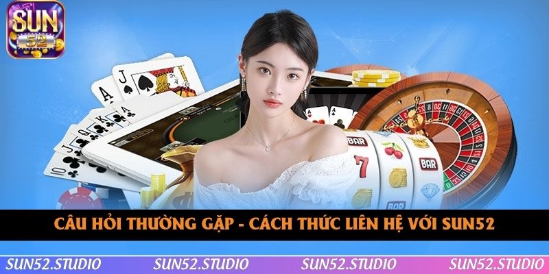 Cách thức liên hệ với sun52 tương đối đa dạng Cách thức liên hệ với sun52 tương đối đa dạng
