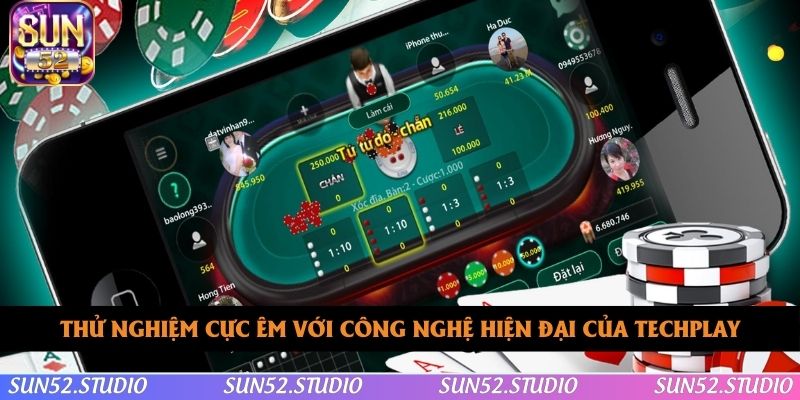 Thử nghiệm cực êm với công nghệ hiện đại của Techplay Thử nghiệm cực êm với công nghệ hiện đại của Techplay