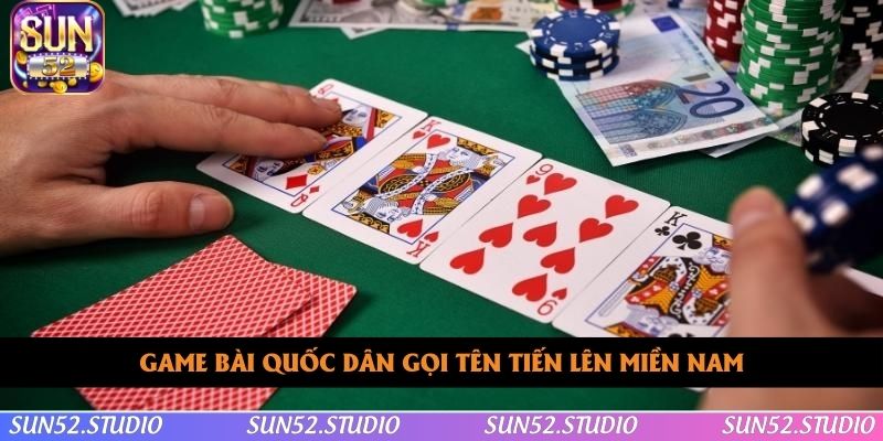 Game bài quốc dân gọi tên tiến lên miền Nam Game bài quốc dân gọi tên tiến lên miền Nam