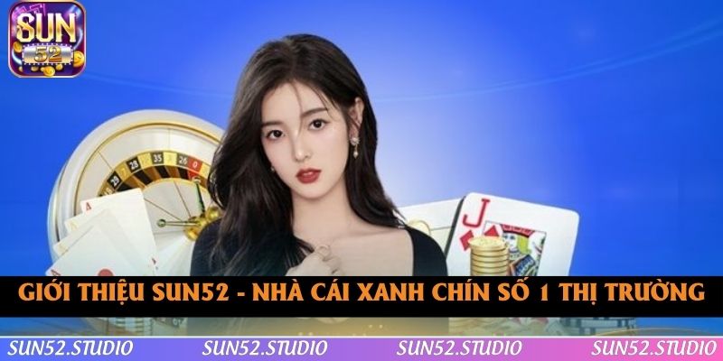 SUN52 là nhà cái xanh chín số 1 thị trường SUN52 là nhà cái xanh chín số 1 thị trường