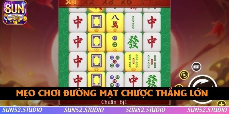 Bỏ túi mẹo chơi Đường Mạt Chược thắng lớn Bỏ túi mẹo chơi Đường Mạt Chược thắng lớn