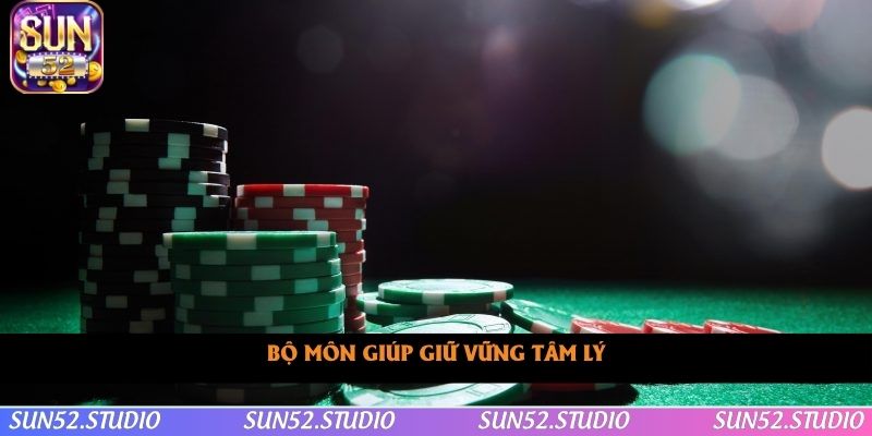 Bộ môn giúp giữ vững tâm lý Bộ môn giúp giữ vững tâm lý