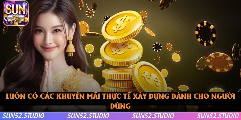 Luôn có các khuyến mãi thực tế dành cho người chơi Luôn có các khuyến mãi thực tế dành cho người chơi