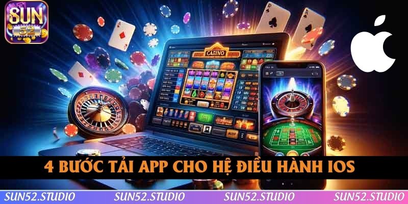 Chi tiết 4 bước tải app SUN52 cho hệ điều hành iOS Chi tiết 4 bước tải app SUN52 cho hệ điều hành iOS