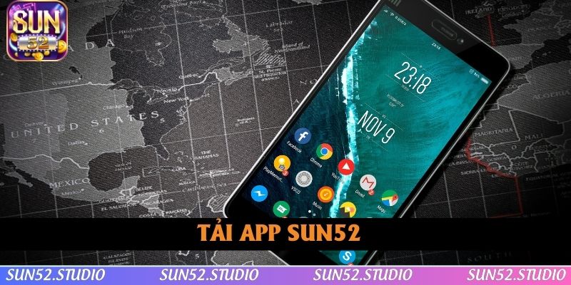 Tải App SUN52 - Hướng Dẫn Cài Đặt Trên Mọi Hệ Điều Hành